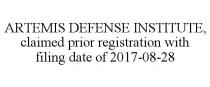 ARTEMIS DEFENSE INSTITUTE, CLAIMED PRIOR REGISTRATION WITH FILING DATE OF 2017-08-28