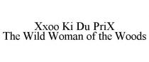 XXOO KI DU PRIX THE WILD WOMAN OF THE WOODS