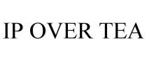 IP OVER TEA