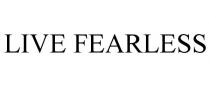 LIVE FEARLESS