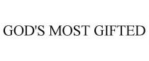 GOD'S MOST GIFTED