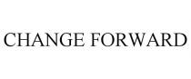 CHANGE FORWARD