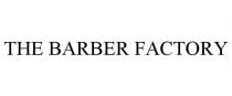 THE BARBER FACTORY