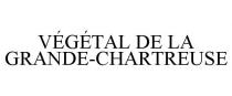 VGTAL DE LA GRANDE-CHARTREUSE