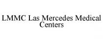 LMMC LAS MERCEDES MEDICAL CENTERS