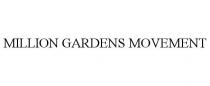 MILLION GARDENS MOVEMENT