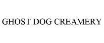 GHOST DOG CREAMERY