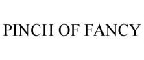PINCH OF FANCY
