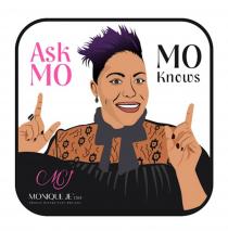 ASK MO MO KNOWS MJ MONIQUE JE' CEO CHOOSE EXCEPTIONAL OPTIONS