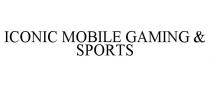ICONIC MOBILE GAMING & SPORTS