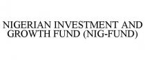NIGERIAN INVESTMENT AND GROWTH FUND (NIG-FUND)