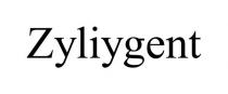 ZYLIYGENT