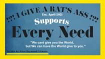 !?! I GIVE A RAT'S ASS !?! EST. APRIL 2021 SUPPORTS EVERY NEED 