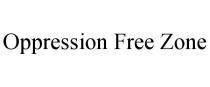 OPPRESSION FREE ZONE