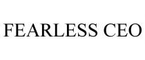 FEARLESS CEO