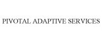 PIVOTAL ADAPTIVE SERVICES