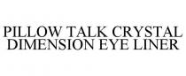 PILLOW TALK CRYSTAL DIMENSION EYE LINER