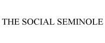 THE SOCIAL SEMINOLE