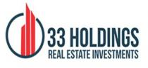 33 HOLDINGS REAL ESTATE INVESTMENTS