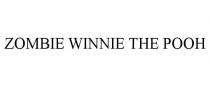 ZOMBIE WINNIE THE POOH
