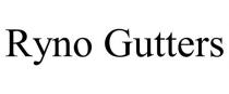 RYNO GUTTERS