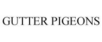 GUTTER PIGEONS