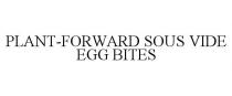 PLANT-FORWARD SOUS VIDE EGG BITES