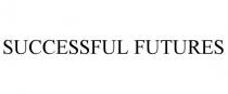 SUCCESSFUL FUTURES
