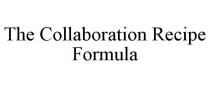 THE COLLABORATION RECIPE FORMULA