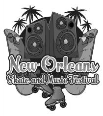 NEW ORLEANS SKATE AND MUSIC FESTIVAL