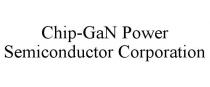 CHIP-GAN POWER SEMICONDUCTOR CORPORATION