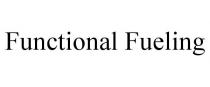 FUNCTIONAL FUELING