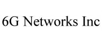 6G NETWORKS INC