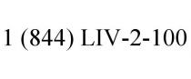1 (844) LIV-2-100