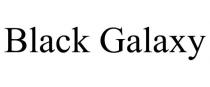 BLACK GALAXY