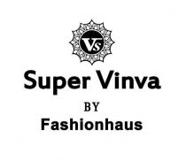 VS SUPER VINVA BY FASHIONHAUS