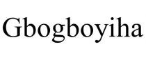 GBOGBOYIHA