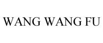 WANG WANG FU