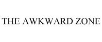 THE AWKWARD ZONE