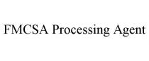 FMCSA PROCESSING AGENT