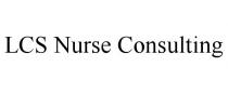 LCS NURSE CONSULTING