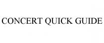 CONCERT QUICK GUIDE