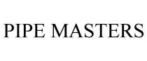 PIPE MASTERS