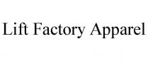 LIFT FACTORY APPAREL