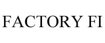 FACTORY FI