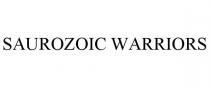 SAUROZOIC WARRIORS