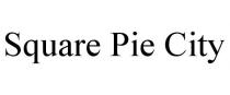 SQUARE PIE CITY