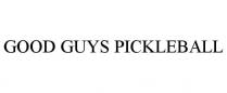 GOOD GUYS PICKLEBALL
