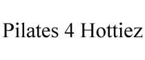 PILATES 4 HOTTIEZ