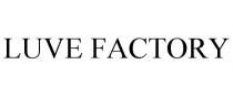 LUVE FACTORY